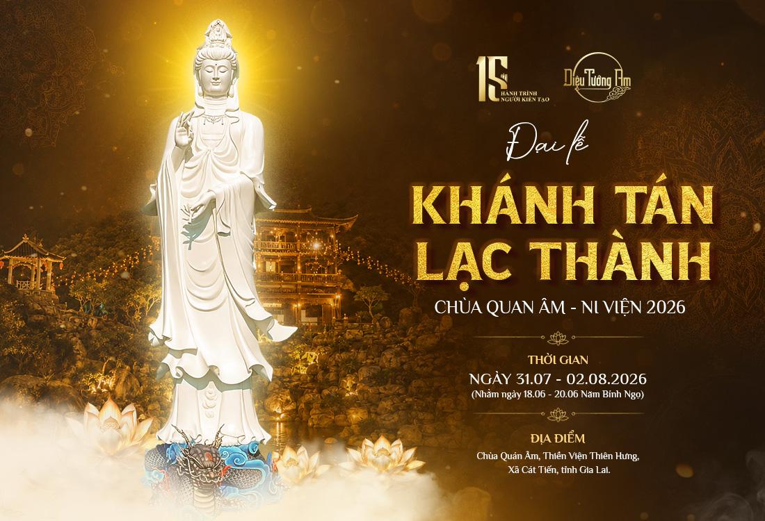 CÙNG DIỆU TƯỚNG AM TRẢI NGHIỆM VĂN HÓA ĐẶC SẮC TẠI ĐẠI LỄ KHÁNH TÁN LẠC THÀNH CHÙA QUAN ÂM – NI VIỆN
